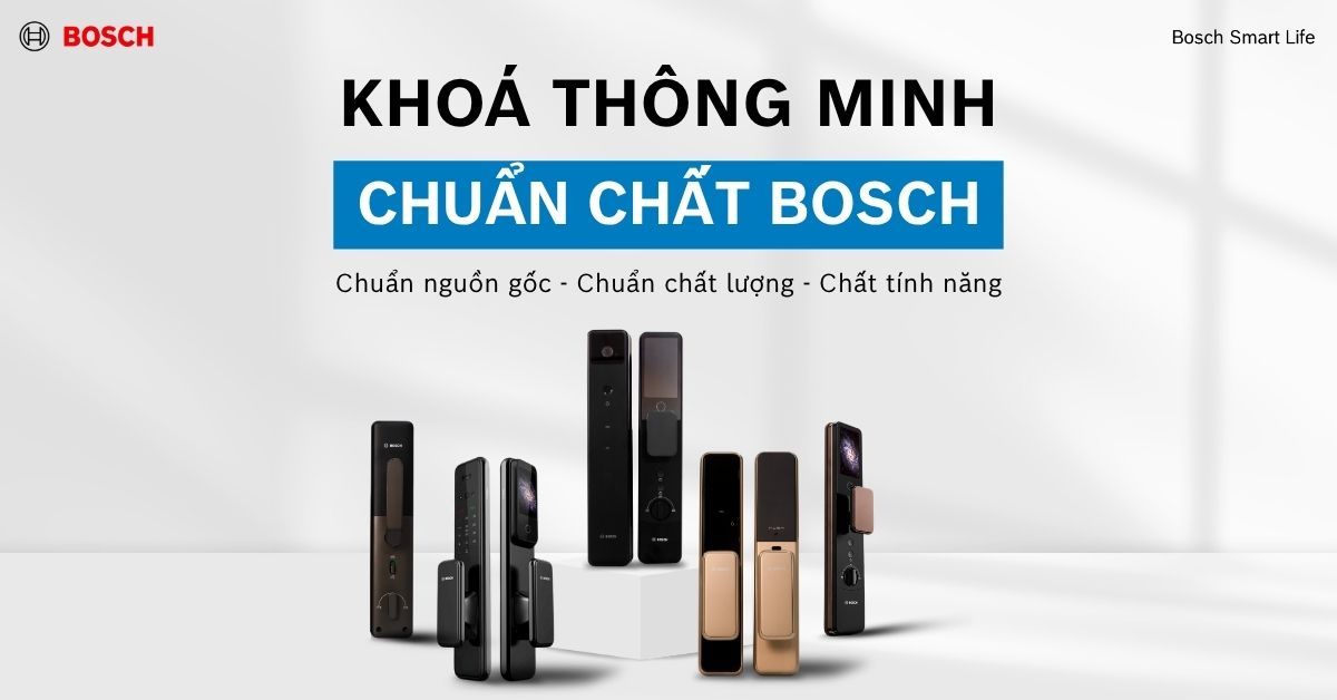 Khoá thông minh chuẩn chất Bosch